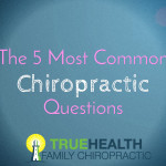 The 5 Most Common Chiropractic Questions 