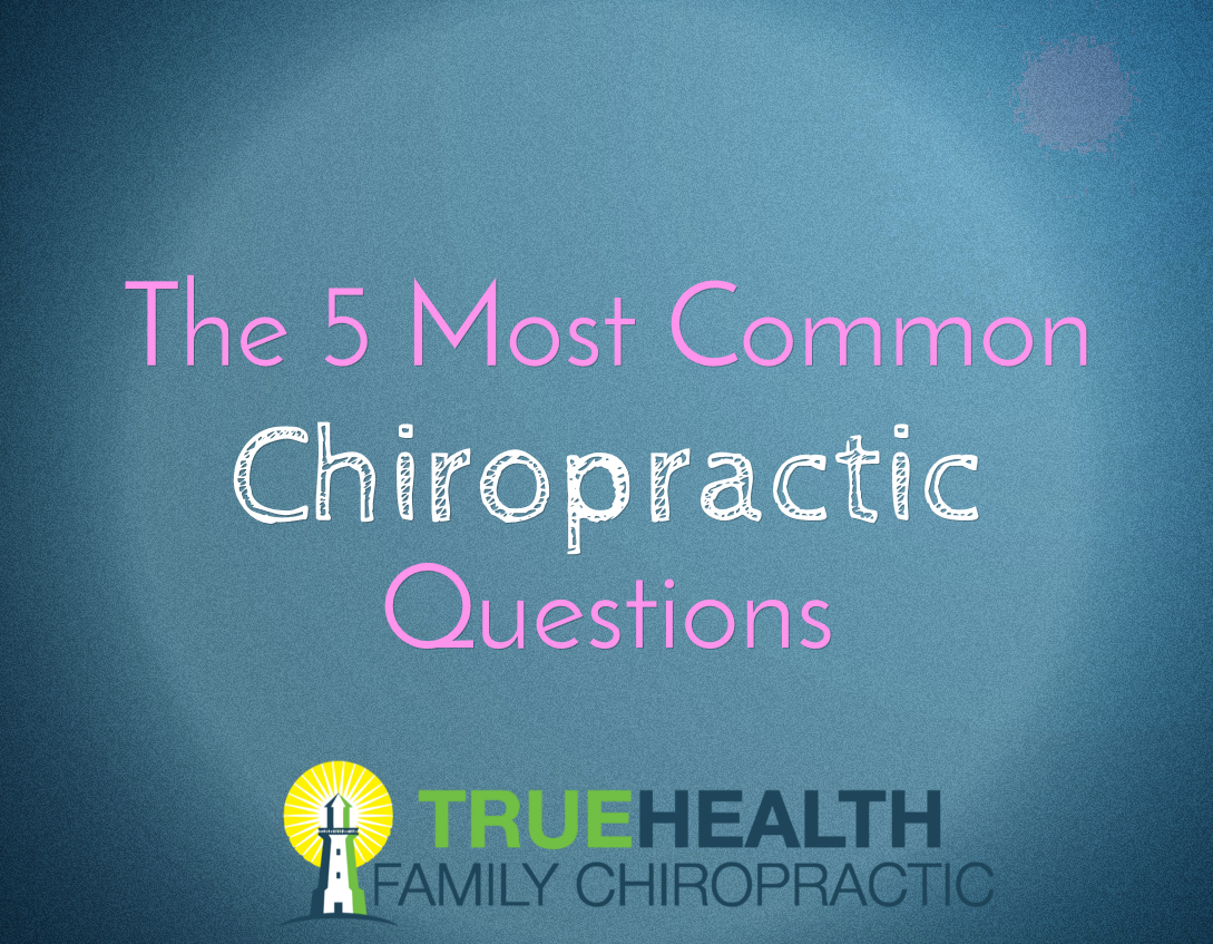 The 5 Most Common Chiropractic Questions